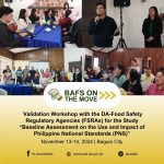 Validation Workshop with the DA-Food Safety Regulatory Agencies (FSRAs) for the Study “Baseline Assessment on the Use and Impact of Philippines national Standards (PNS)”